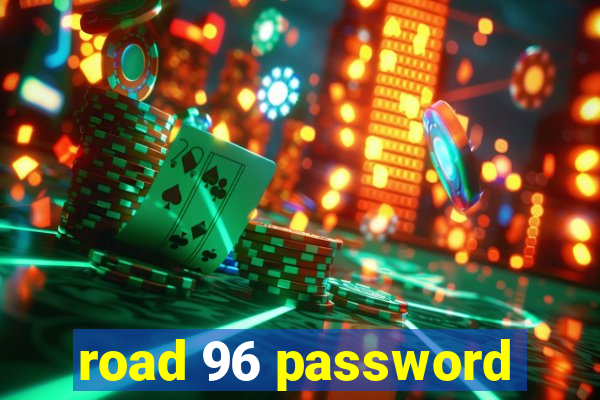 road 96 password